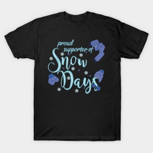 Proud supporter of snow days T-Shirt